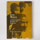 The Semai: A Nonviolent People of Malaya