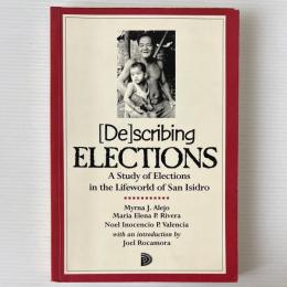 [De]Scribing Elections: A study of Elections in the Lifeworld of San Isidro