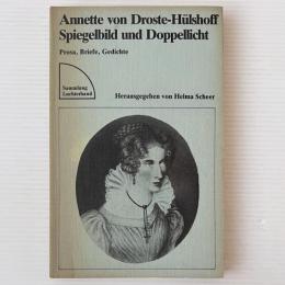 Spiegelbild und Doppellicht. Prosa, Briefe, Gedichte