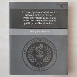 An investigation of relationships between timbre preference, personality traits, gender, and music instrument selection of public school band students