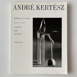 写真展 アンドレ・ケルテス：まなざしの美学