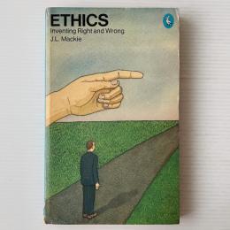 Ethics: Inventing Right and Wrong