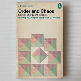 Order and Chaos: Laws of Energy and Entropy
