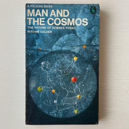 Man and the Cosmos: The Nature of Science Today