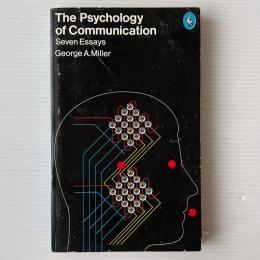 The Psychology of Communication: Seven Essays