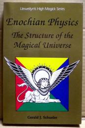 Enochian Physics The structure of the magical universe