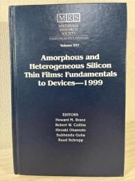 Amorphous and Heterogeneous Silicon Thin Films: Fundamentals to Devices – 1999: Volume 557 (MRS Proceedings)