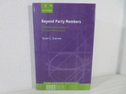 Beyond Party Members: Changing Approaches to Partisan Mobilization (Comparative Politics)