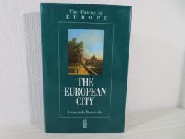 The European City (Making of Europe)