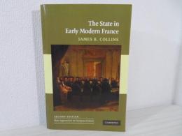The State in Early Modern France (New Approaches to European History, Series Number 42)