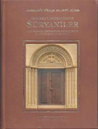 Istanbul Mozaiginde SURYANILER: The Syrian Orthodox Community in the Mosaic of Istanbul [イスタンブールのモザイクにおけるシリア正教共同体]