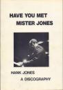 Have You Met Mister Jones: Hank Jones A Discography (The Revised Edition)[ハンク・ジョーンズ ディスコグラフィ]