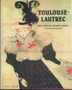 Toulouse-Lautrec: The Complete Graphic Works: A Catalogue Raisonne : the Gerstenberg Collection [トゥールーズ=ロートレック]