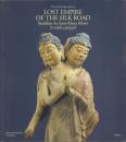 Lost Empire of the Silk Road : Buddhist Art from Khara Khoto (X-XIIIth century) [カラ・ホトの仏教美術]