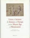 Livres et lectures de femmes en Europe entre Moyen Age et Renaissance [中世からルネサンス期のヨーロッパにおける女性による書物と読書]