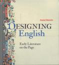 DESIGNING English: Early Literature on the Page