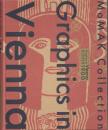 Graphics in Vienna around 1900 世紀末ウィーンのグラフィック : デザインそして生活の刷新にむけて: 京都国立近代美術館所蔵