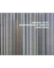 Michael Wolf Architecture of Density Hong Kong [マイケル・ウルフ写真集]