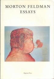 Morton Feldman :Essays(モートン・フェルドマン)