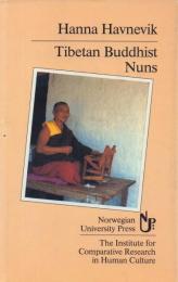 Tibetan Buddhist Nuns : History, Cultural Norms, and Social Reality