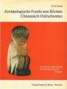 Archäologische Funde aus Khotan, Chinesisch-Ostturkestan: Die Trinkler-Sammlung im Übersee-Museum, Bremen