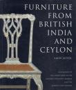 FURNITURE FROM BRITISH INDIA AND CEYLON :A Catalogue of the Collections in the Victoria and Albert Museum and the Peabody Essex Museum [イギリス領インドとセイロンの家具]