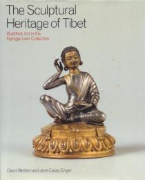 The Sculptural Heritage of Tibet : Buddhist Art in the Nyingjei Lam Collection