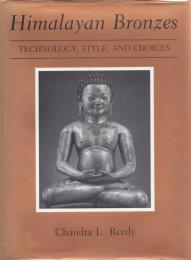 Himalayan Bronzes: Technology, Style, and Choices