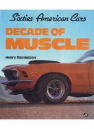 Decade of Muscle: Sixties American Cars