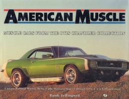 American Muscle: Muscle Cars from the Otis Chandler Collection