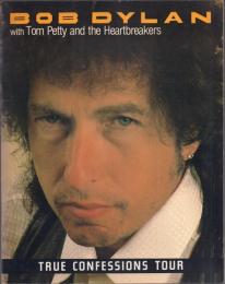 Bob Dylan with Tom Petty and the Heartbreakers :TRUE CONFESSIONS TOUR【ツアーパンフ】