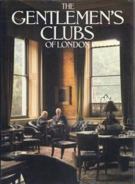 The GENTLEMEN'S CLUBS Of LONDON