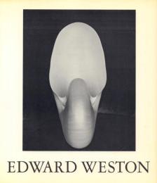 EDWARD WESTON: The Flame of Recognition [エドワード・ウェストン]