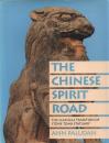 The Chinese Spirit Road: The Classical Tradition of Stone Tomb Statuary