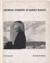 Georgia O'Keeffe at Ghost Ranch: A Photo-Essay 【Shirmer Art Books】[ゴーストランチのジョージア・オキーフ]