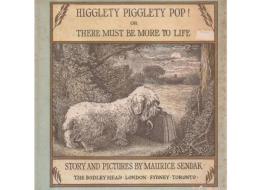 Higglety Pigglety Pop! or There must be More to Life: Story and Pictures