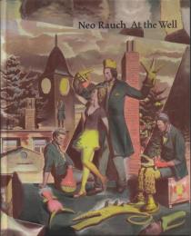 Neo Rauch: At the Well
