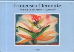 Francesco Clemente: The Book of the Arrow・Aquarelle