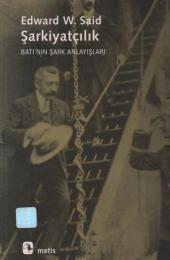 Şarkiyatçılık : batı'nın șark anlayıșları [オリエンタリズム:西洋における東洋観(トルコ語版)]