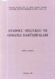 Anadolu Selçuklu ve Osmanlı darüşşifaları [アナトリア・セルジューク朝とオスマン帝国の病院建築]