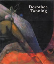 Dorothea Tanning [ドロシア・タニング]