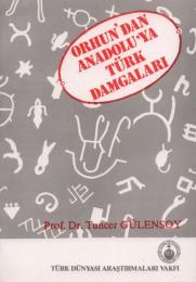 ORHUN'DAN ANADOLU'YA TURK DAMGALARI (オルホンからアナトリアへ:トルコ系民族のシンボル・タンガについて)