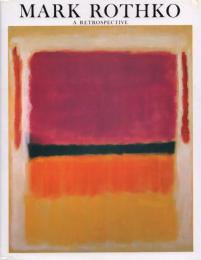 MARK ROTHKO, 1903-1970: A Retrospective