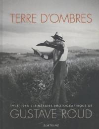 TERRE D'OMBLES 1915-1965 Itineraire Photographique de GUSTAVE ROUD
