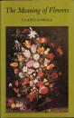 The Meaning of Flowers: A Garland of Plant Lore and Symolism from Popular Custom & Literture
