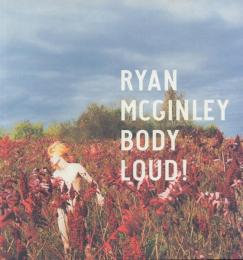 Ryan Mcginley Body Loud! ライアン・マッギンレー(写真集)