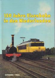 150 Jahre Eisenbahn in den Niederlanden 1839-1989 [オランダの鉄道150年]