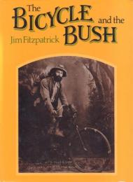 The Bicycle and the Bush: Man and Machine in Rural Australia