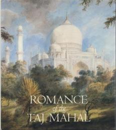 ROMANCE of the TAJ MAHAL