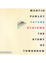 Future Systems: The Story of Tomorrow